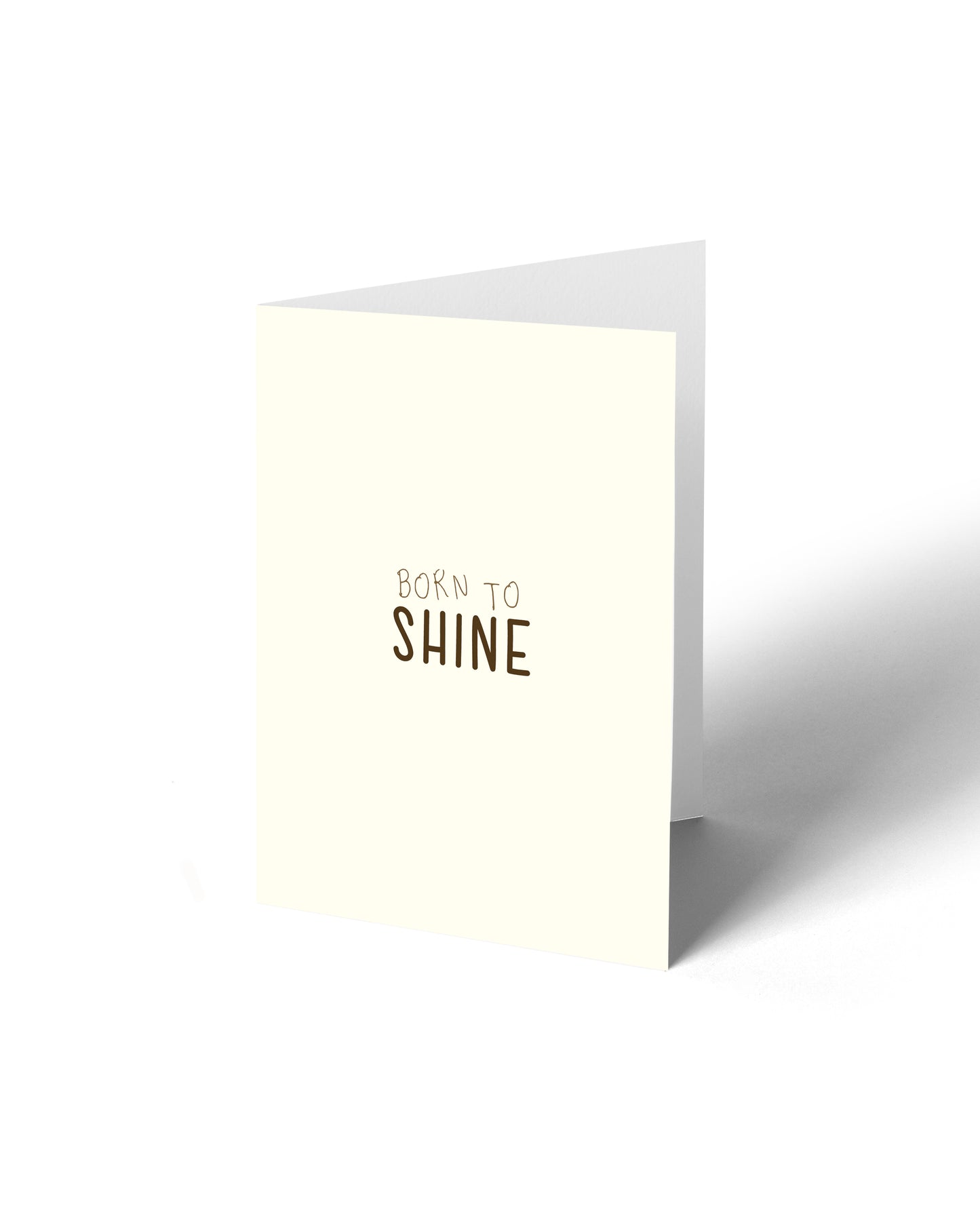 Greeting Card - Born to shine