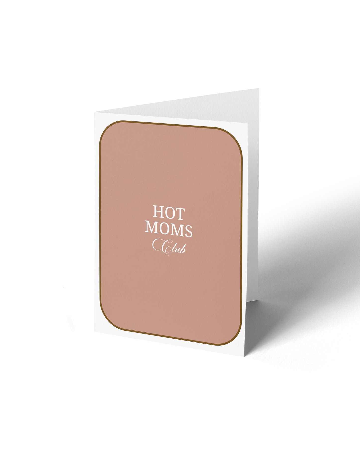 Greeting Card - Hot Moms Club