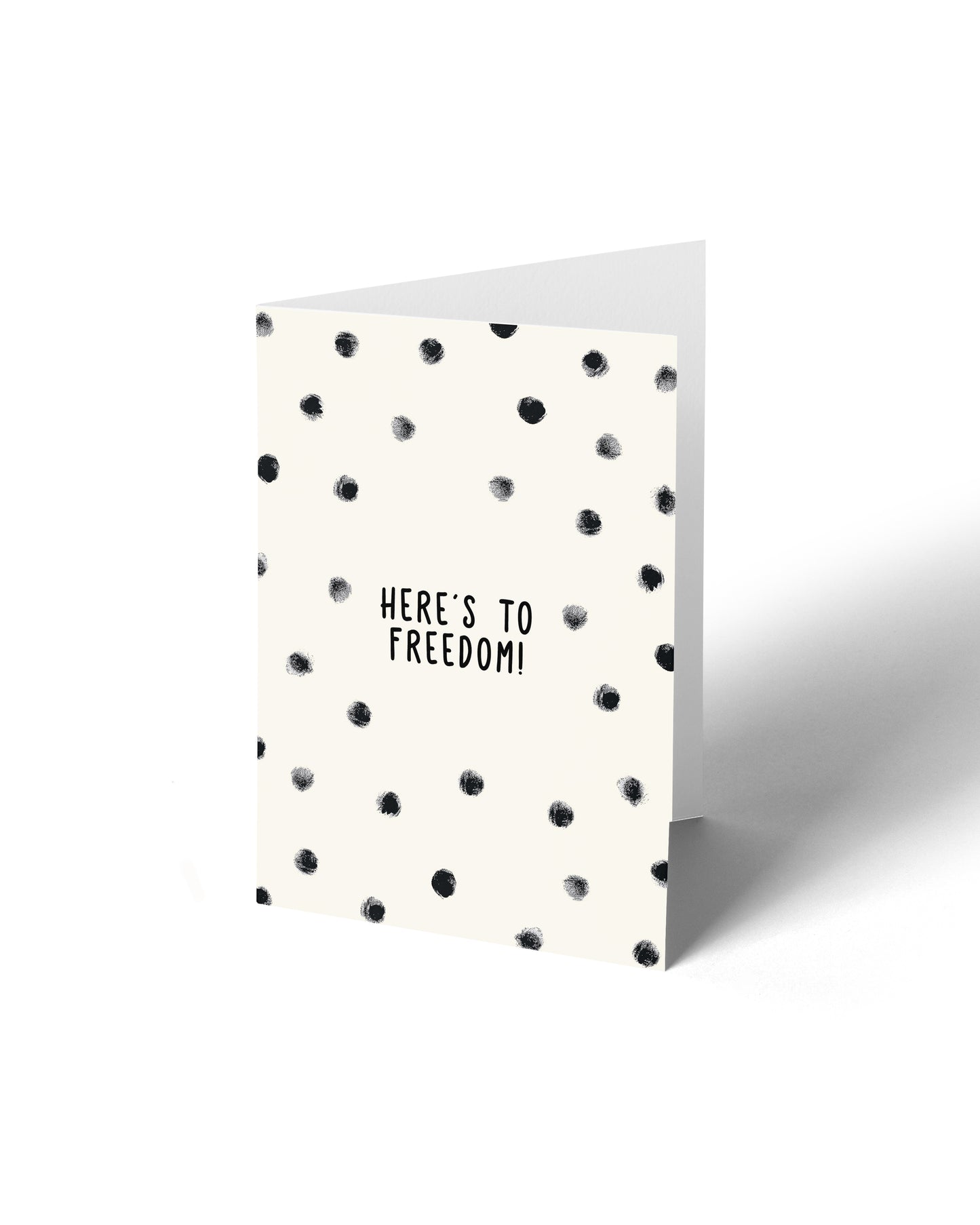 Greeting Card - Here's to freedom