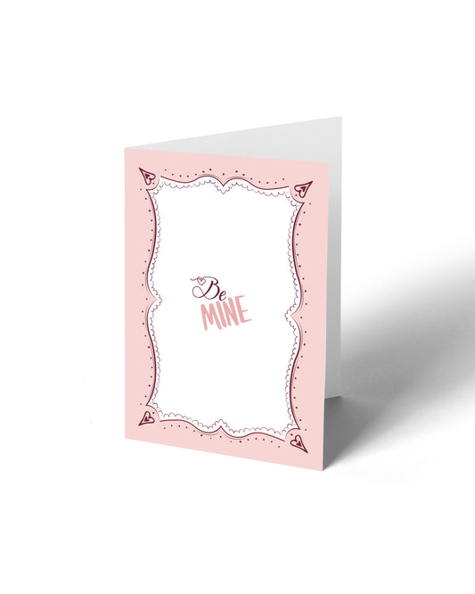 Greeting - Card Be Mine