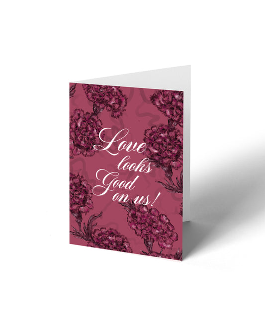 Greeting Card - Love Looks Good On Us