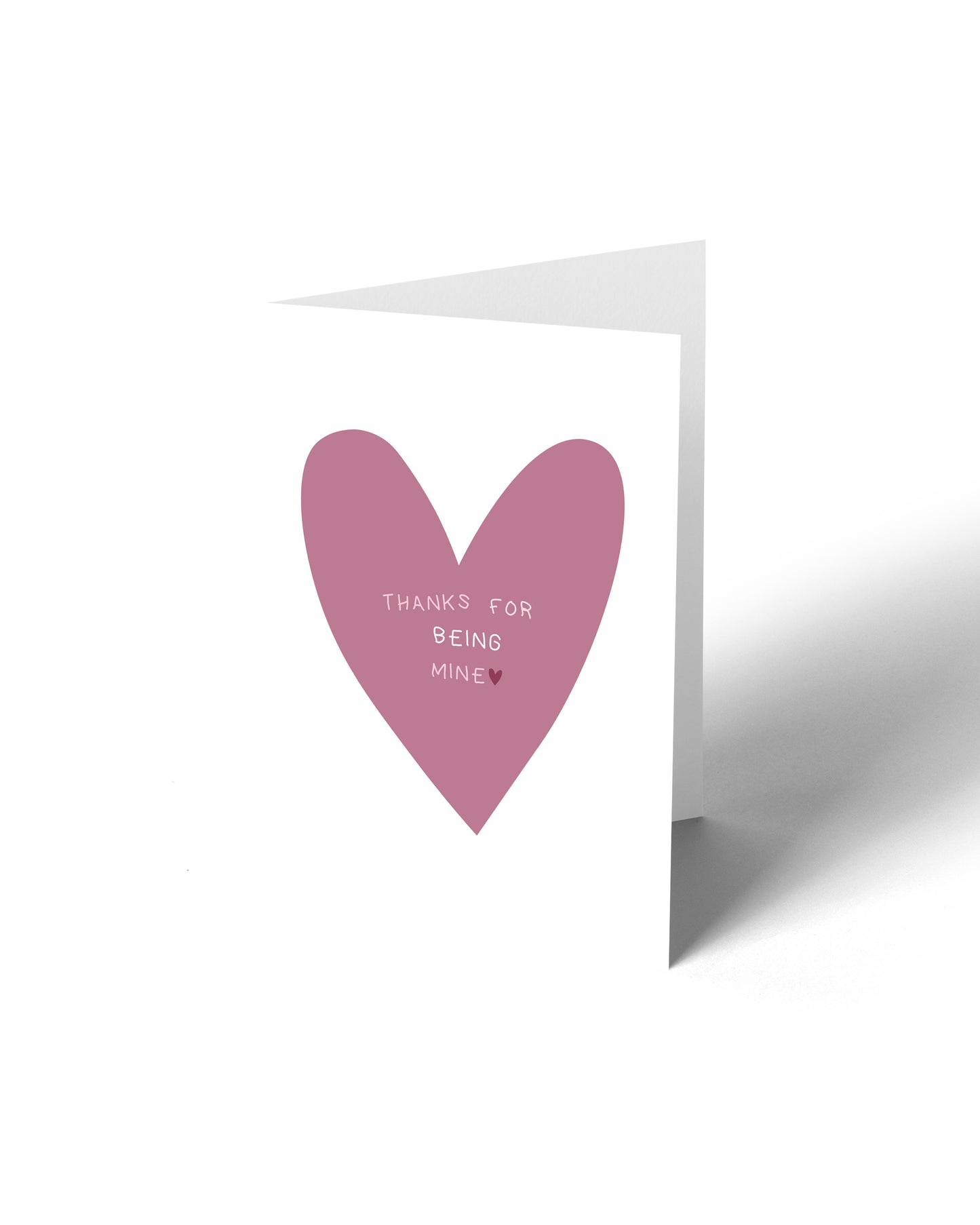 Greeting Card - Thanks For Being Mine