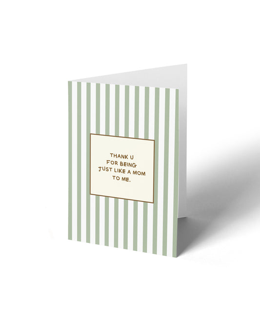 Greeting Card - Thank you For Being Just Like A Mom To Me